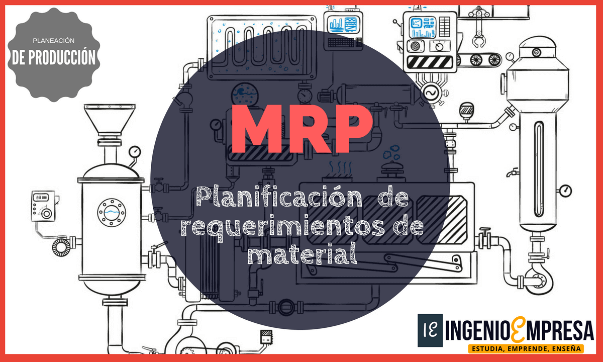 Planificación de requerimientos de material MRP
