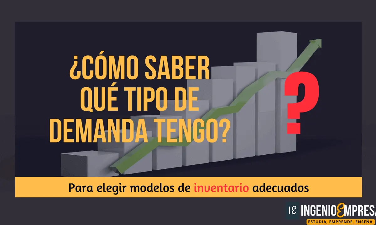 Saber qué tipo de demanda tengo inventarios