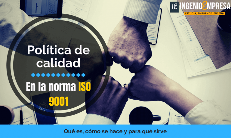 ISO 9001 y cómo hacer la política de calidad PASO a PASO