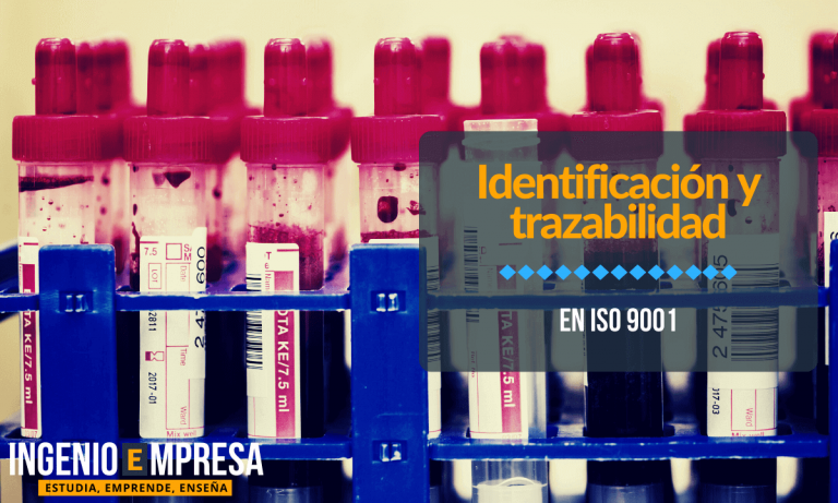 Identificación y trazabilidad (8.5.2) en ISO 9001 - Ingenio Empresa