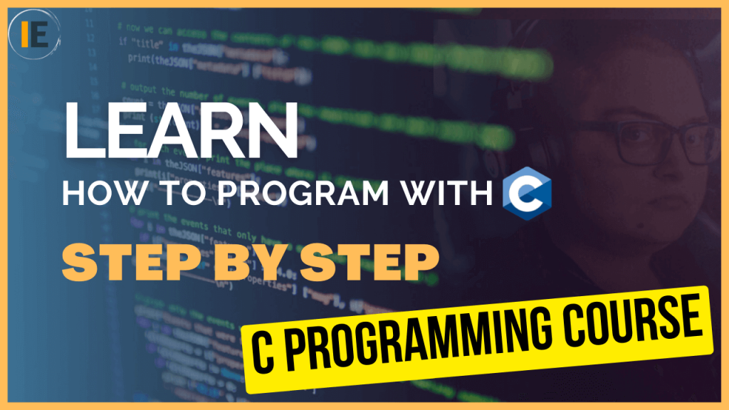 Learn how to program in C STEP by STEP